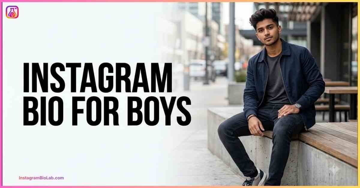 Instagram Bio For Boys