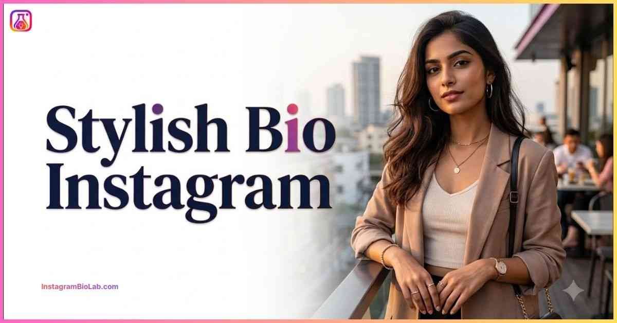 Stylish Bio Instagram​